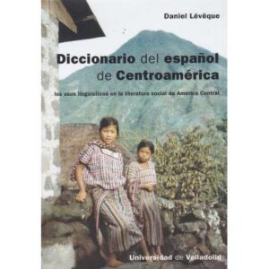 Diccionario del español de Centroamérica
