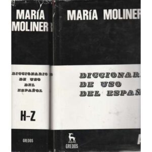 Diccionario del uso del Español. II tomos. Tomo I: A-G. Tomo II: H-Z