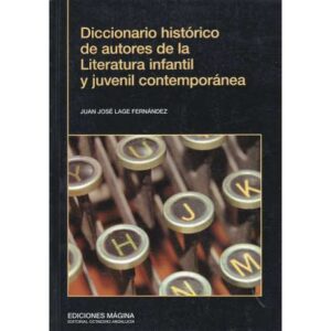Diccionario histórico de autores de la Literatura infantil y juvenil contemporánea