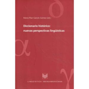 Diccionario histórico: nuevas perspectivas lingüísticas