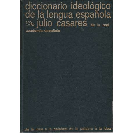 Diccionario ideológico de la lengua española Julio Casares