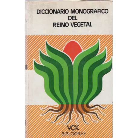 Diccionario monográfico del Reino Vegetal