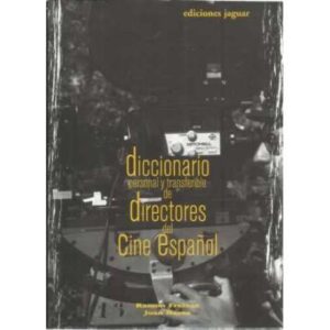 Diccionario personal y transferible de directores del cine español