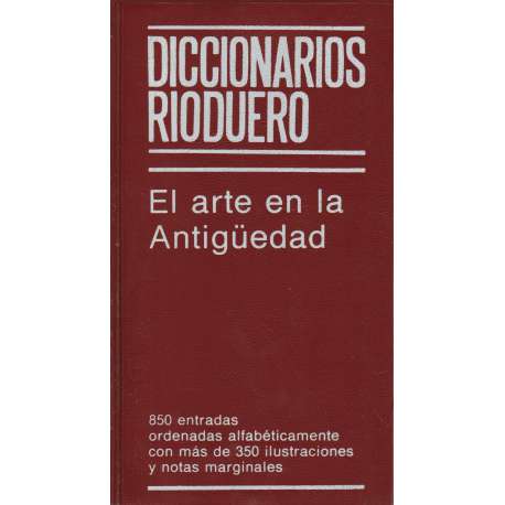 Diccionarios Rioduero. El arte en la Antigüedad
