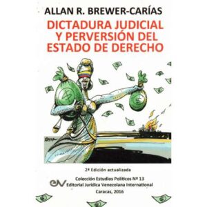 Dictadura judicial y perversión del Estado de Derecho