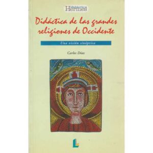 Didáctica de las grandes religiones de Occidente. Una visión sinóptica