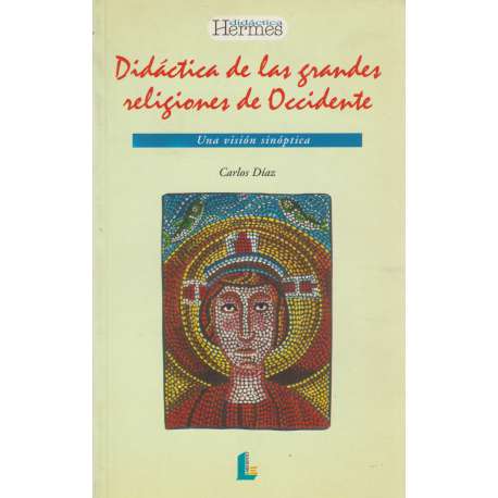 Didáctica de las grandes religiones de Occidente. Una visión sinóptica