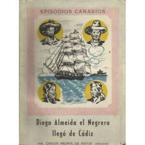 Diego Almeida el Negrero llegó a Cádiz