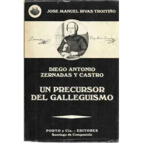 Diego Antonio Zernadas y Castro. Un precursos del galleguismo