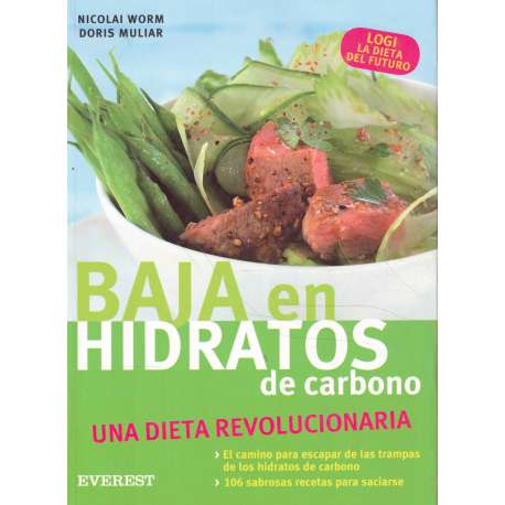 Dieta baja en hidratos de carbono. Una dieta revolucionaria