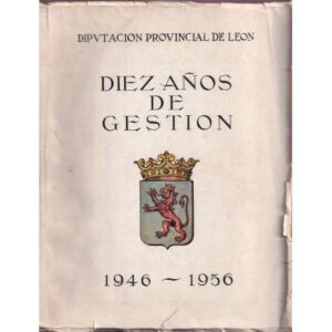 Diez años de gestión 1946-1956