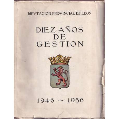 Diez años de gestión 1946-1956
