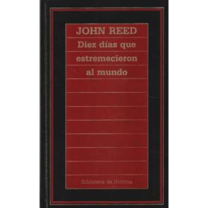 Diez días que estremecieron al mundo