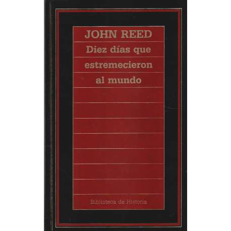 Diez días que estremecieron al mundo