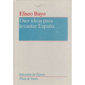 Diez ideas para levantar España