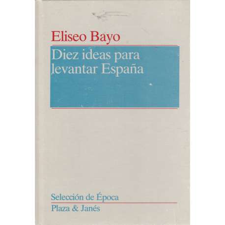 Diez ideas para levantar España