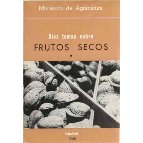 Diez temas sobre frutos secos