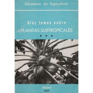 Diez temas sobre plantas subtropicales