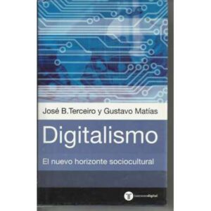 Digitalismo. El nuevo horizonte sociocultural
