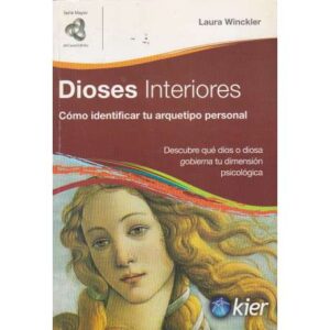 Dioses interiores. Cómo identificar tu arquetipo personal