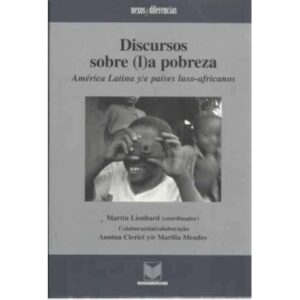 Discursos sobre la pobreza. América latina y/e países luso-africanos