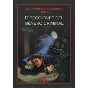 Disecciones del género criminal