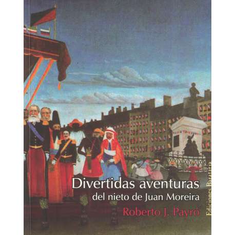 Divertidas aventuras del nieto de Juan Moreira