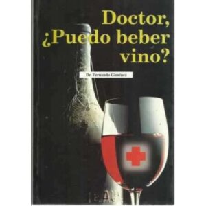 DOCTOR, ¿PUEDO BEBER VINO?