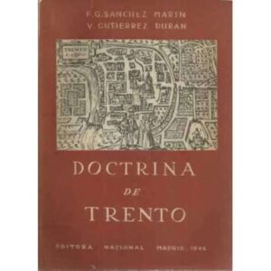 Doctrina de trento. Imagen del hombre según nuestros teólogos. Volumen I