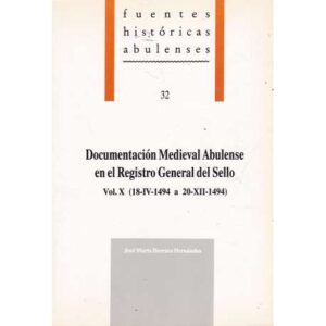 Documentación Medieval Abulense en el Registro General del Sello. Vol. X