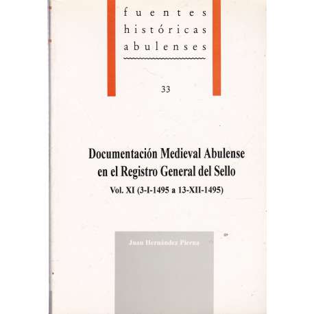 Documentación Medieval Abulense en el Registro General del Sello. Vol. XI