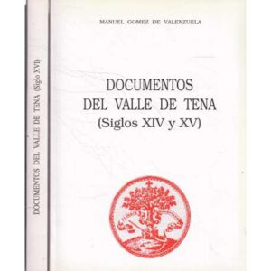 Documentos del Valle de Tena (Siglos XIV y XV). 2 tomos