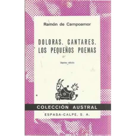 DOLORAS. CANTARES. LOS PEQUEÑOS POEMAS