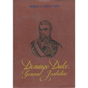 Domingo Dulce. General Isabelino