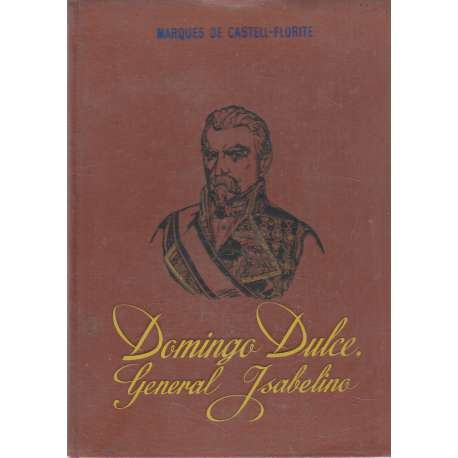 Domingo Dulce. General Isabelino