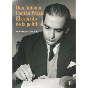Don Antonio Fontán Pérez. El espíritu de la política