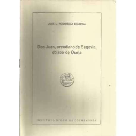 Don Juan, arcendiano de Segovia, obispo de Osma