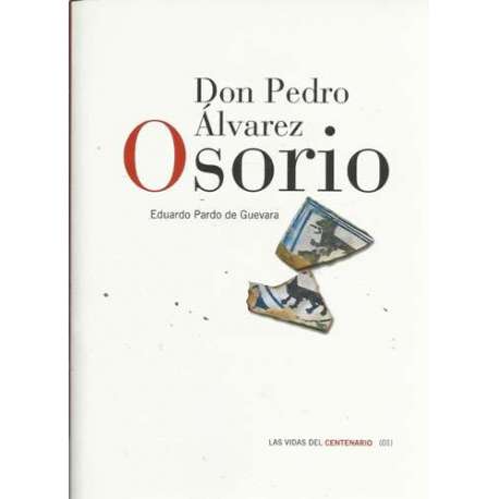 Don Pedro Álvarez Osorio. Un noble berciano del siglo XV. Las vidas del centenario (01)