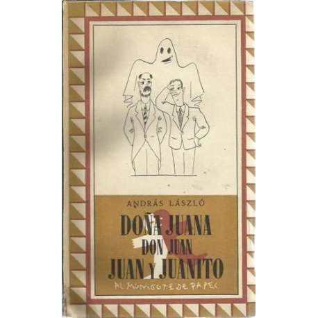 Doña Juana, Don Juan. Juan y Juanito. Al monigote de papel