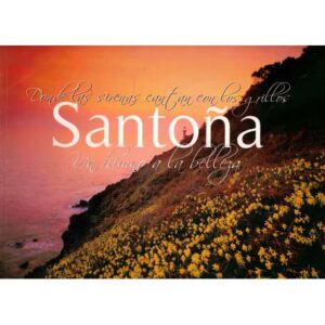 Donde las sirenas cantan con los grillos. Santoña. Un himno a la belleza