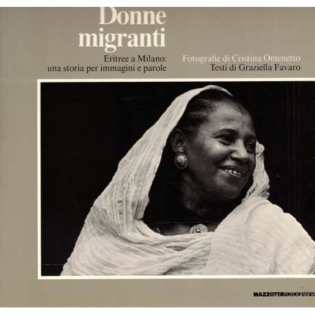 Donne migranti. Eritree a Milano: una storia per immagini e parole
