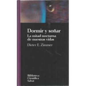 Dormir y soñar. La mitad nocturna de nuestras vidas