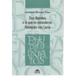 Dos liberales o lo que es entenderse. Hablando con Larra