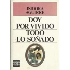 Doy por vivido todo lo soñado