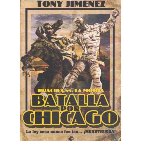 Drácula vs. La Momia. Batalla por Chicago