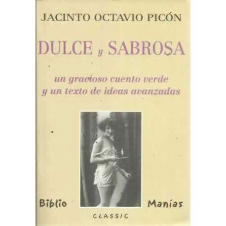 DULCE Y SABROSA. Un gracioso cuento verde y un texto de ideas avanzadas