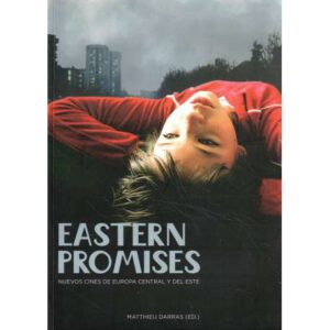 Easter promises. Nuevos cines de Europa Central y del Este