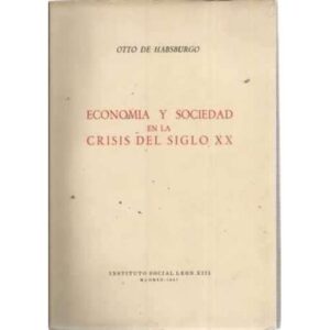 ECONOMÍA Y SOCIEDAD EN LA CRISIS DEL SIGLO XX