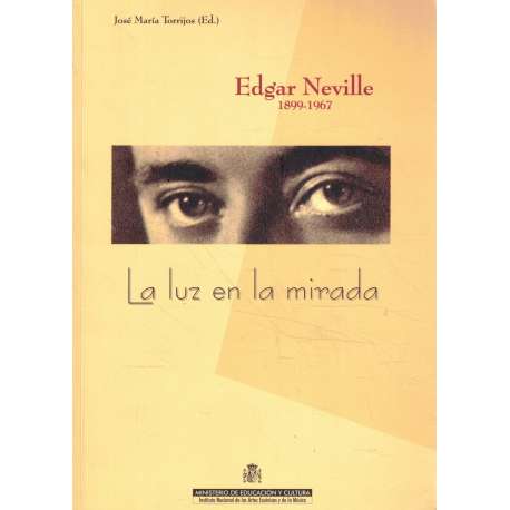 Edgar Neville. 1899-1967. La luz en la mirada