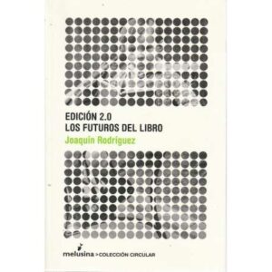 Edición 2.0. Los futuros del libro